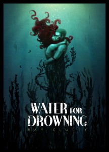 Water-for-Drowning-by-Ray-Cluley-216x300